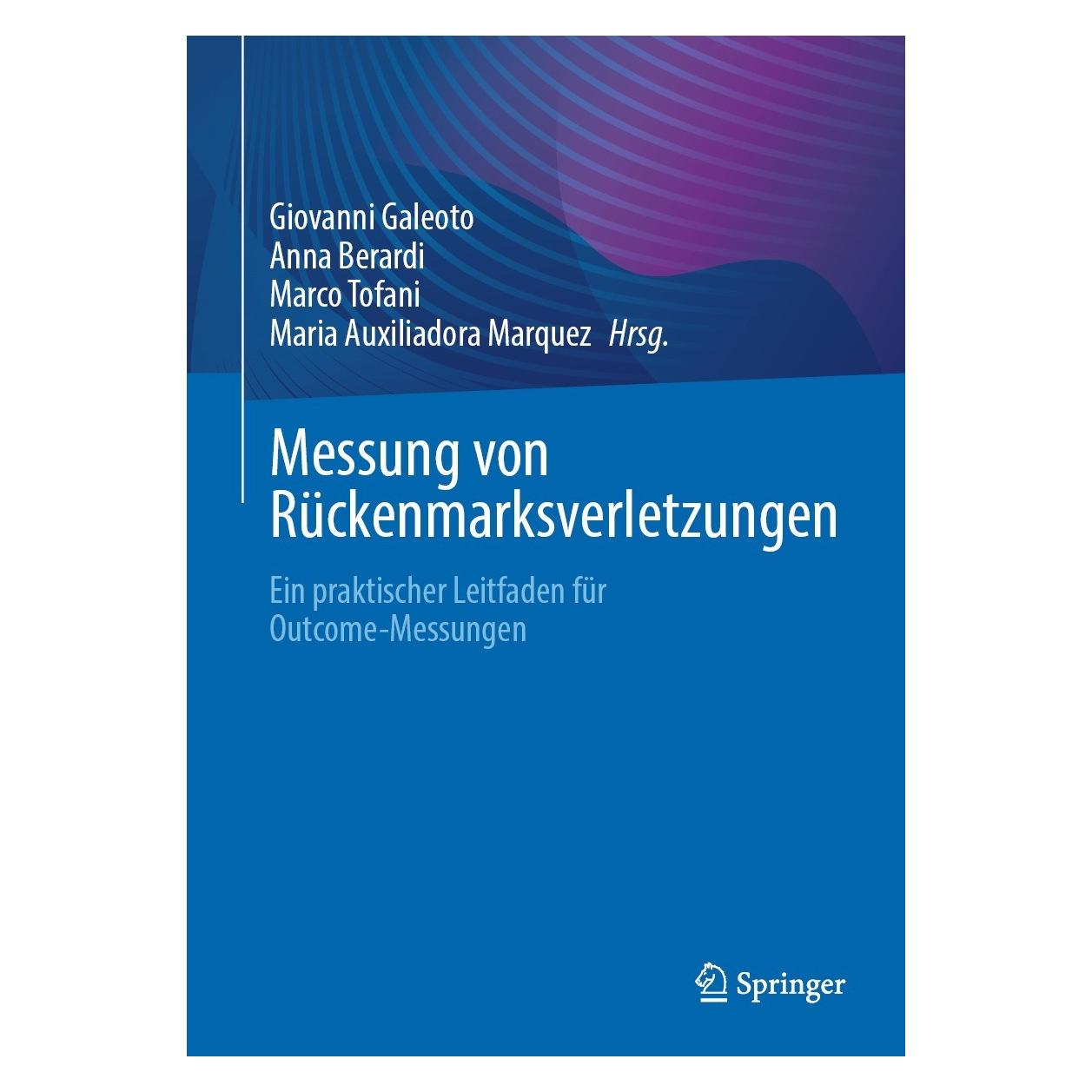 Springer Messung von Rückenmarksverletzungen (Deutsch, Hardcover, Anna Berardi, Giovanni Galeoto, Marco Tofani, Maria Auxiliadora Marquez) (9783031458590)
