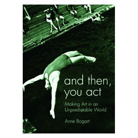 Taylor & Francis And Then, You Act (Englisch, Softcover, Anne Bogart) (9780415411424)