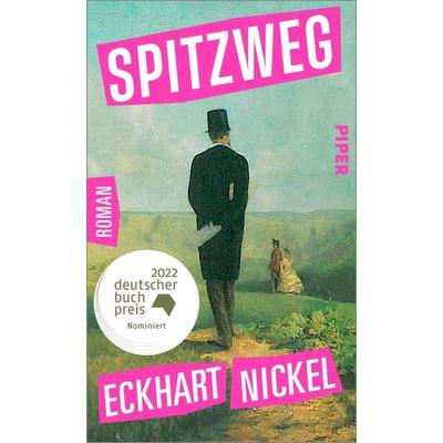 Spitzweg, Gebundene Ausgabe von Eckhart Nickel, Piper