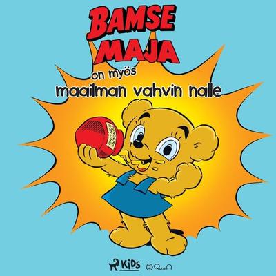 Nalle-Maija on myös maailman vahvin nalle - Joakim Gunnarsson, Audio, 9788728090114