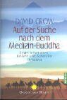 David Crow - Auf der Suche nach dem Medizin-Buddha: Unter Schamanen, Heilern und Ärzten im Himalaya - Preis vom 10.10.2026 11:48:34 h