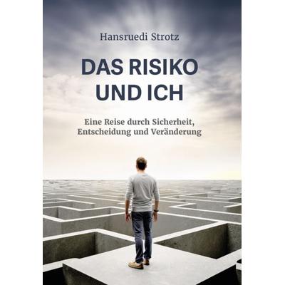Das Risiko und ich, Gebundene Ausgabe von Hansruedi Strotz, Verlagshaus Schlosser, 978-3-7581-0309-4