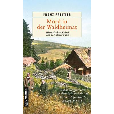 Mord in der Waldheimat, Taschenbuch von Franz Preitler, Gmeiner-Verlag