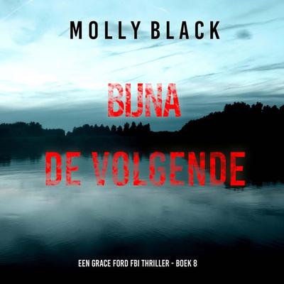 Bijna de Volgende (Een Grace Ford FBI Thriller - Boek 8) - Molly Black, Audio, 9798341562837