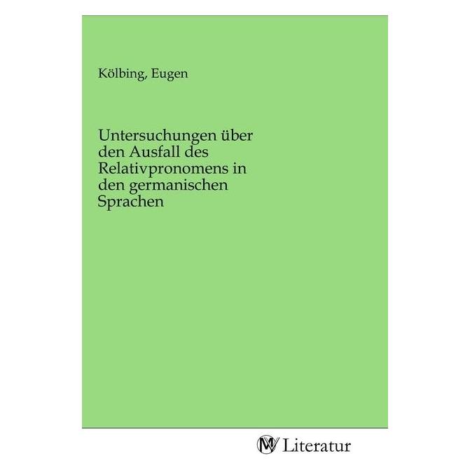 MV-Literatur Untersuchungen über den Ausfall des Relativpronomens in den germanischen Sprachen (Softcover) (56146876)