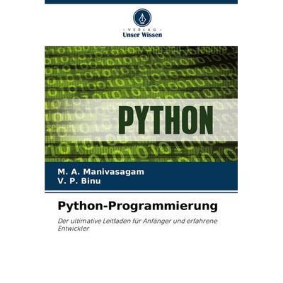 Python-Programmierung, Taschenbuch von Manivasagam,V. P. Binu, Verlag Unser Wissen, 978-620-6-12376-7