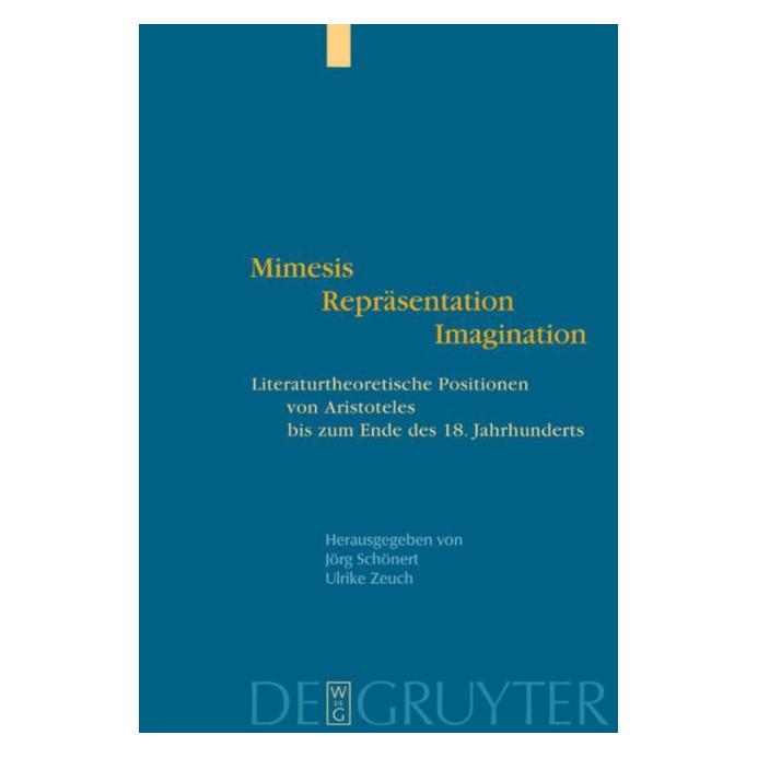 De Gruyter Mimesis,Repräsentation,Imagination (Deutsch, Hardcover, Jörg Schönert, Ulrike Zeuch) (67761996)