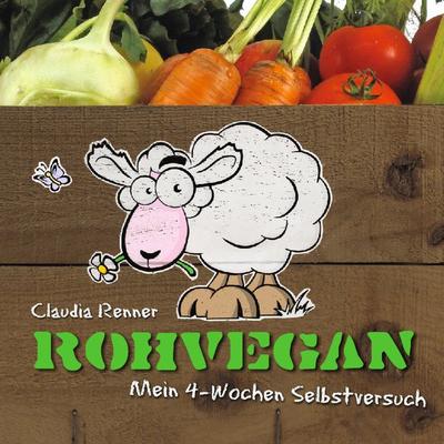 Rohvegan, Taschenbuch von Claudia Renner, Compassion media