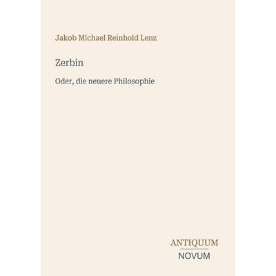 Zerbin, Taschenbuch von Jakob Michael Reinhold Lenz, Antiquum Novum Verlag, 978-3-387-49900-1