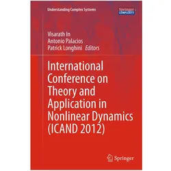 International Conference on Theory and Application in Nonlinear Dynamics (ICAND 2012), Fachbücher von Antonio Palacios, Patrick Longhini