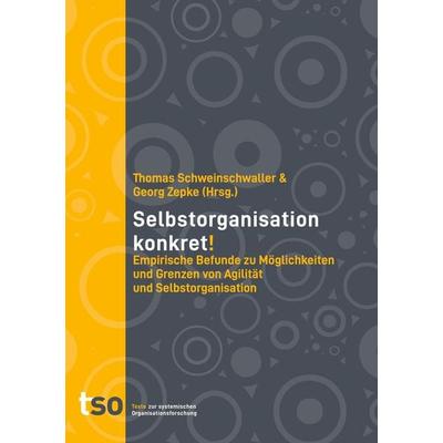 Selbstorganisation konkret!, Taschenbuch von Mario Dambauer,Georg Zepke,Thomas Schweinschwaller,Gernot Weissensteiner,Andrea Alexa, Texte zur