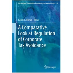 A Comparative Look at Regulation of Corporate Tax Avoidance, Fachbücher