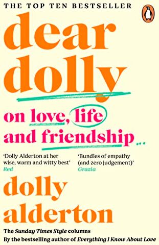 Dolly Alderton - Dear Dolly: On Love, Life and Friendship, the instant Sunday Times bestseller - Preis vom 09.10.2026 07:28:09 h
