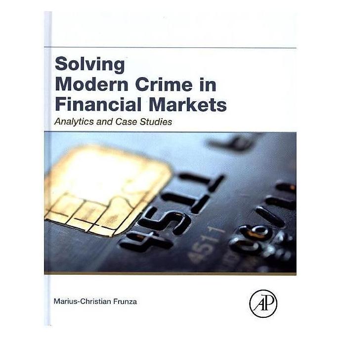 Elsevier Solving Modern Crime in Financial Markets (Englisch) (7653717)