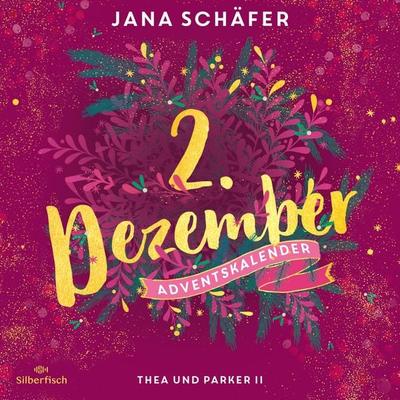 Thea und Parker II (Christmas Kisses. Ein Adventskalender 2) - Jana Schäfer, Audio, 9783844933000