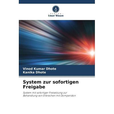 System zur sofortigen Freigabe, Taschenbuch von Vinod Kumar Dhote,Kanika Dhote, Verlag Unser Wissen, 978-620-5-85957-5