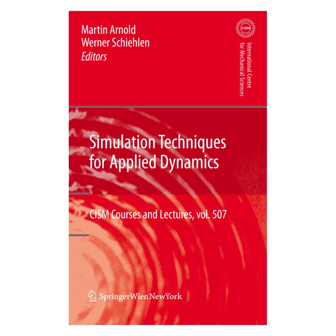 Springer Simulation Techniques for Applied Dynamics (Englisch, Softcover, Martin Arnold, Werner Schiehlen) (55392622)