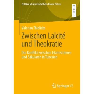 Zwischen Laïcité und Theokratie, Taschenbuch von Valerian Thielicke, Springer Fachmedien Wiesbaden GmbH, 978-3-658-34555-6