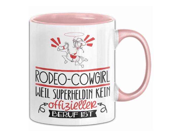 Trendation Tasse Rodeo-Cowgirl Geschenk Tasse Lustiger Spruch Rodeo-Cowgirl Weil Supe
