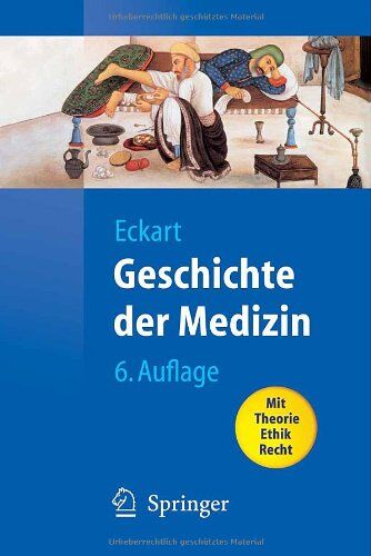 Eckart, Wolfgang U. - Geschichte der Medizin: Fakten, Konzepte, Haltungen (Springer-Lehrbuch) - Preis vom 30.09.2026 22:30:23 h
