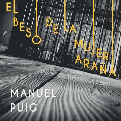 El beso de la mujer araña - Manuel Puig, Audio, 9789179090708