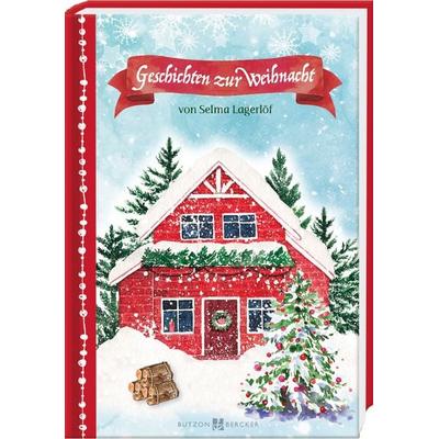 Geschichten zur Weihnacht, Taschenbuch von Selma Lagerlöf, Butzon & Bercker, 978-3-7666-2982-1