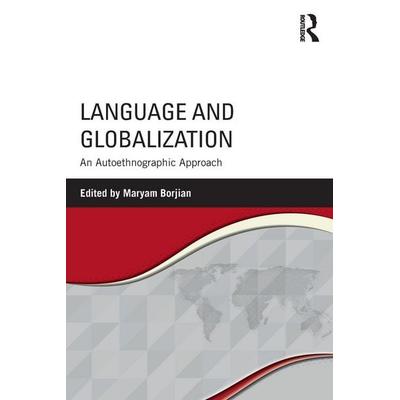Language and Globalization, Taschenbuch von Maryam (Rutgers, the State University of Borjian, Taylor and Francis, 978-1-138-22781-1