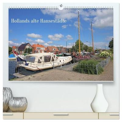 Hollands alte Hansestädte (hochwertiger Premium Wandkalender 2027 DIN A2 quer), Kunstdruck in Hochglanz