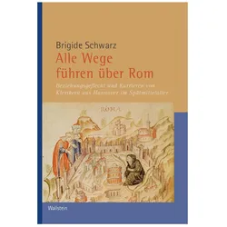 Alle Wege führen über Rom, Fachbücher von Brigide Schwarz