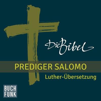 Die Bibel - Hohes Lied Salomo / Prediger Salomo - , Audio, 4056198023785