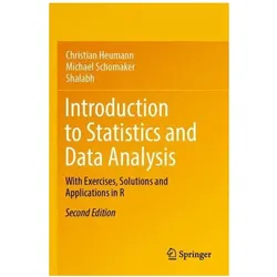 Heumann:Introduction to Statistics and, Fachbücher von Shalabh, Michael Schomaker, Christian Heumann
