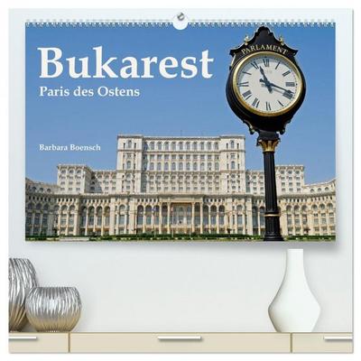 Bukarest - Paris des Ostens (hochwertiger Premium Wandkalender 2026 DIN A2 quer), Kunstdruck in Hochglanz