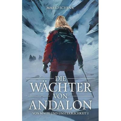 Die Wächter von Andalon, Taschenbuch von Mario Schenk, Tredition, 978-3-347-17406-1