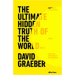 The Ultimate Hidden Truth of the World, Sachbücher von David Graeber