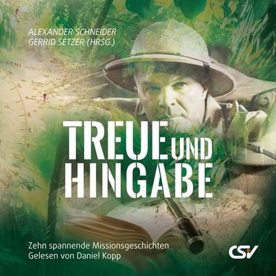 Treue und Hingabe - Alexander Schneider,Gerrid Setzer, Audio, 9783892874874