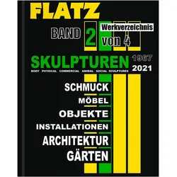 Flatz Werkverzeichnis, Sachbücher von Thomas Macho, Rainer Metzger, Bernhart Schwenk, Elisabeth Schweeger, Gerald Matt, Wolfgang Flatz, Jürgen Thaller, Sandra Kratochwill, Diana Ebster, Anne Marie Bonnet