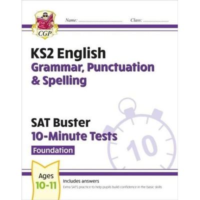 KS2 English SAT Buster 10-Minute Tests: Grammar, Punctuation & Spelling - Foundation (for 2027), Taschenbuch von Cgp Books, CGP Books,