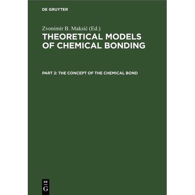 The Concept of the Chemical Bond, Gebundene Ausgabe von , De Gruyter, 978-3-11-261173-9