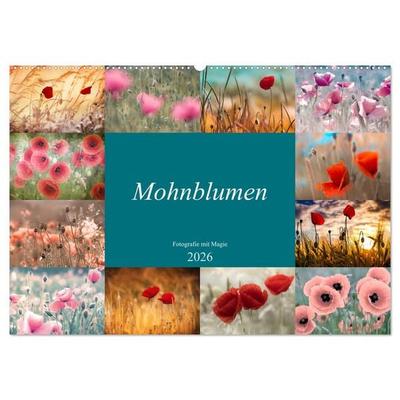 Mohnblumen - Fotografie mit Magie (Wandkalender 2026 DIN A2 quer), CALVENDO Monatskalender