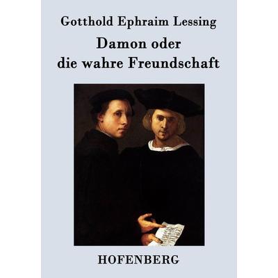 Damon oder die wahre Freundschaft, Taschenbuch von Gotthold Ephraim Lessing, Henricus - Edition Deutsche Klassik GmbH, Berlin, 978-3-8430-7244-1