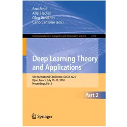 Deep Learning Theory and Applications, Fachbücher von Oleg Gusikhin, Carlo Sansone, Ana Fred, Allel Hadjali