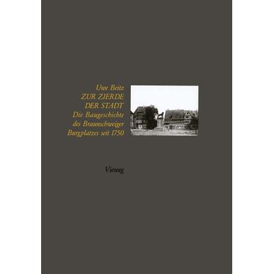 Zur Zierde der Stadt, Taschenbuch von Uwe Beitz, Vieweg & Teubner, 978-3-528-08732-6
