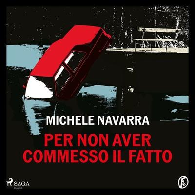 Per non aver commesso il fatto - Michele Navarra, Audio, 9788727229980
