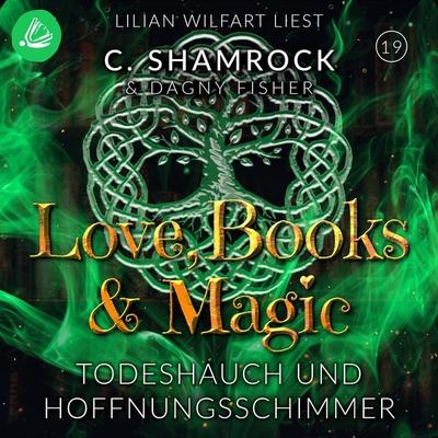 Todeshauch und Hoffnungsschimmer - C. Shamrock,Dagny Fisher, Audio, 4099995454437