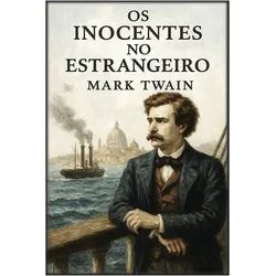 Os inocentes no estrangeiro, Belletristik von Mark Twain