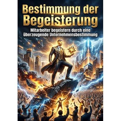 Bestimmung der Begeisterung, Taschenbuch von Ulrich Wagner, Epubli, 978-3-565-40103-1