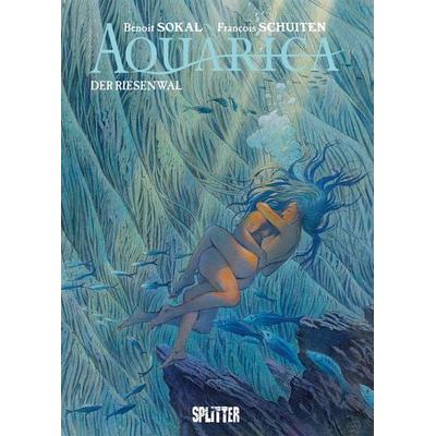 Aquarica. Band 2, Gebundene Ausgabe von François Schuiten,Benoît Sokal, Splitter-Verlag, 978-3-96219-290-7