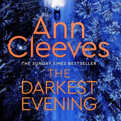 The Darkest Evening - Ann Cleeves, Audio, 9781509889549