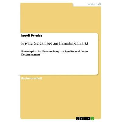 Private Geldanlage am Immobilienmarkt, Taschenbuch von Ingolf Pernice, GRIN, 978-3-656-67372-9