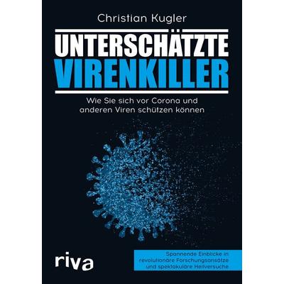 Unterschätzte Virenkiller, Taschenbuch von Christian Kugler, Riva, 978-3-7423-2047-6